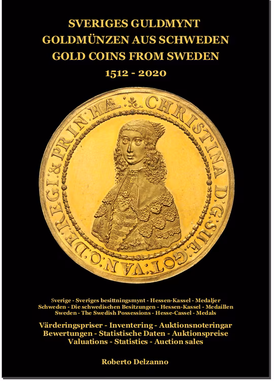 SVERIGES GULDMYNT 1512-2020 - Värderingskatalog med inventering och statistik -  ca 450 sidor -  Vinnare av IAPN:s "Book Prize" för bästa myntbok i världen 2020!