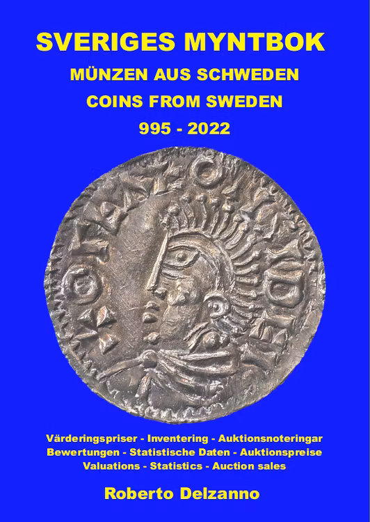 SVERIGES MYNTBOK 995-2022 -  Världens bästa myntbok ( 2 delar) - Vinnare av IAPN:s "Book Prize" för bästa myntbok i världen 2021!