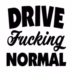 Dekal - Drive fucking normal
