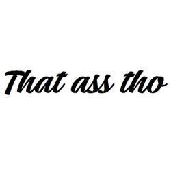 Dekal - That ass tho