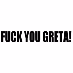 Dekal - FUCK YOU GRETA!