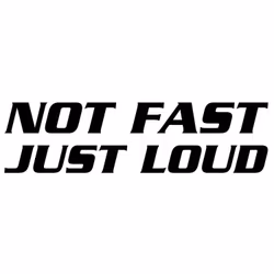 Dekal - NOT FAST JUST LOUD