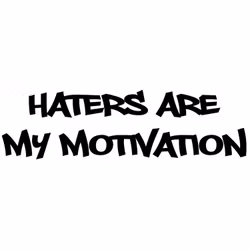 Dekal - HATERS ARE MY MOTIVATION