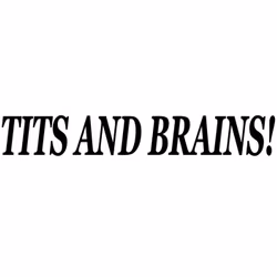 Dekal - TITS AND BRAINS!