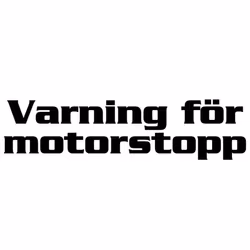 Dekal - Varning för motorstopp