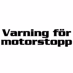 Dekal - Varning för motorstopp