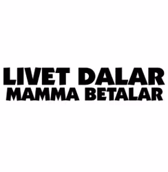 Dekal - Livet dalar mamma betalar