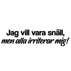 Dekal - Jag vill vara snäll