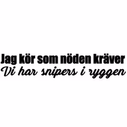 Dekal - Jag kör som nöden kräver