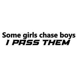 Dekal - Some girls chase boys