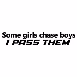 Dekal - Some girls chase boys