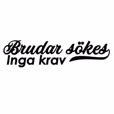 Dekal - Brudar sökes Inga krav
