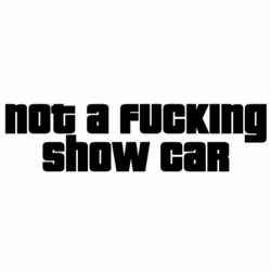 Dekal - not a fucking show car