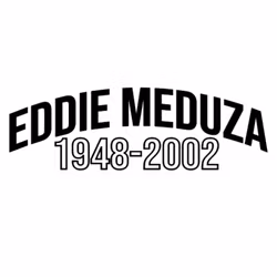 Dekal - EDDIE MEDUZA 1948-2002