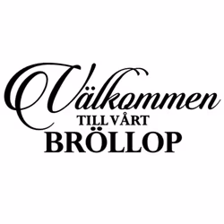 Dekal - Välkommen till vårt Bröllop