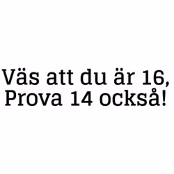 Dekal - Väs att du är 16
