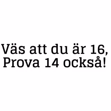 Dekal - Väs att du är 16