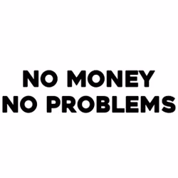 Dekal - No money no problems