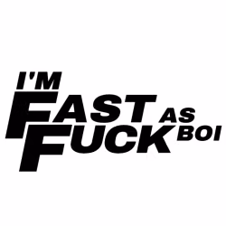 Dekal - I'M FAST AS FUCK BOI