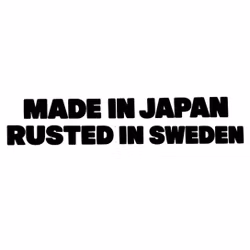 Dekal - MADE IN JAPAN RUSTED IN SWEDEN