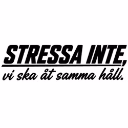 Dekal - Stressa inte, vi ska åt samma håll
