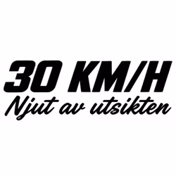 Dekal - 30 km/h Njut av utsikten