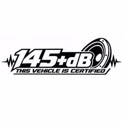 Dekal - 145+dB – THIS VEHICLE IS CERTIFIED