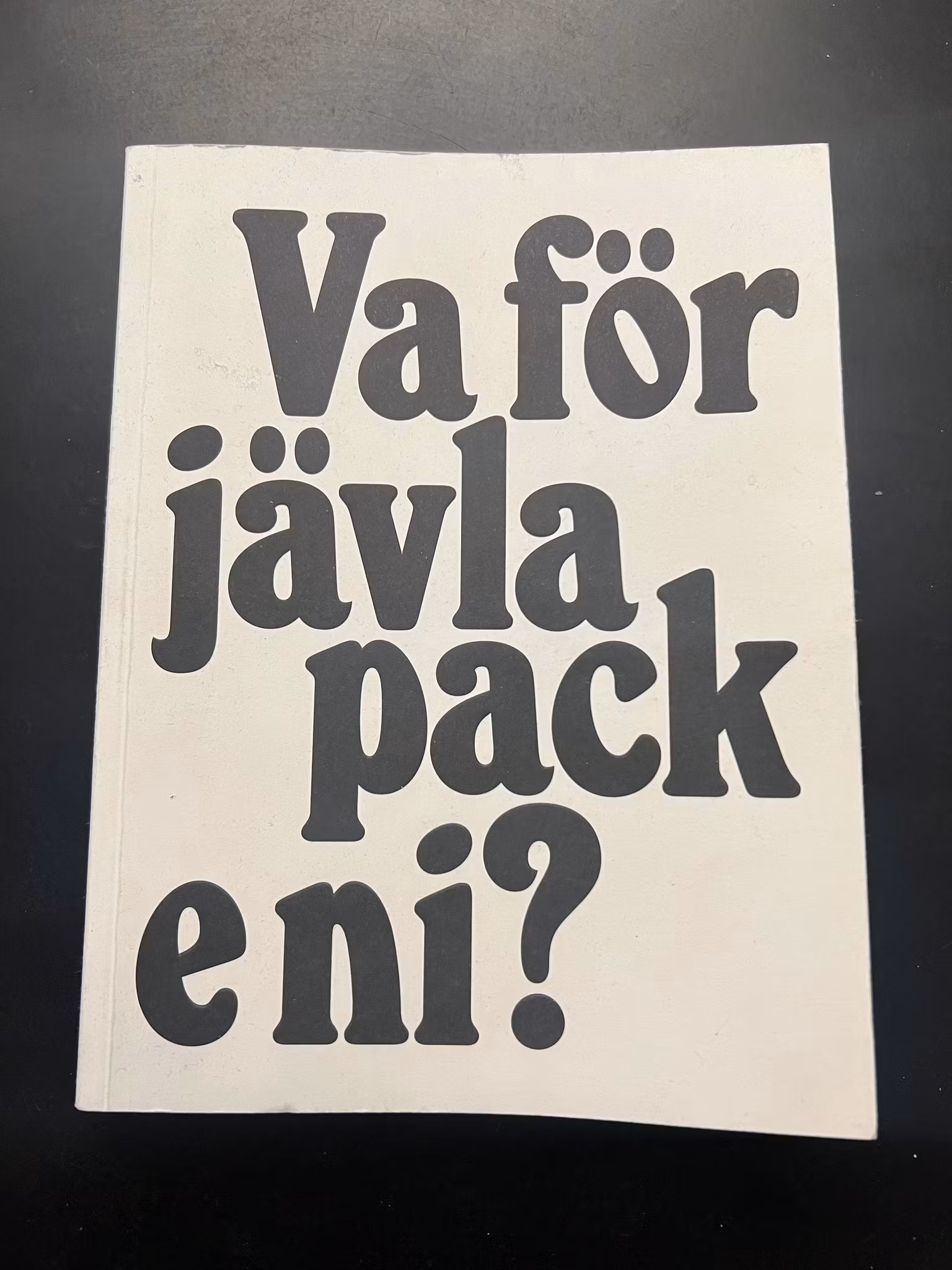Bok - Va för jävla pack e ni?
