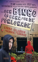 Och bingo är bara för de förlorade