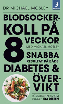 Blodsockerkoll på 8 veckor med Michael Mosley (pocket)