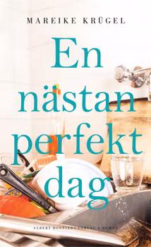 En nästan perfekt dag