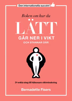 Boken om hur du lätt går ner i vikt och stannar där