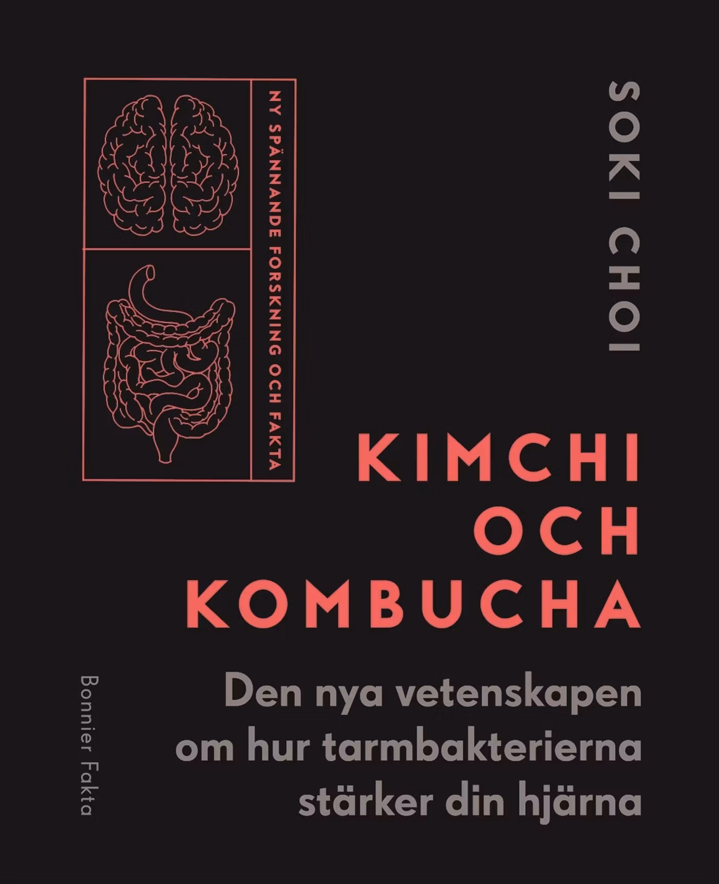 Kimchi och Kombucha : den nya vetenskapen om hur tarmbakterierna stärker din hjärna - finns i Rutströms bokhandel