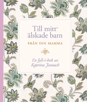 Till mitt älskade barn - från din mamma