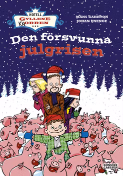 Hotell Gyllene knorren. Den försvunna julgrisen