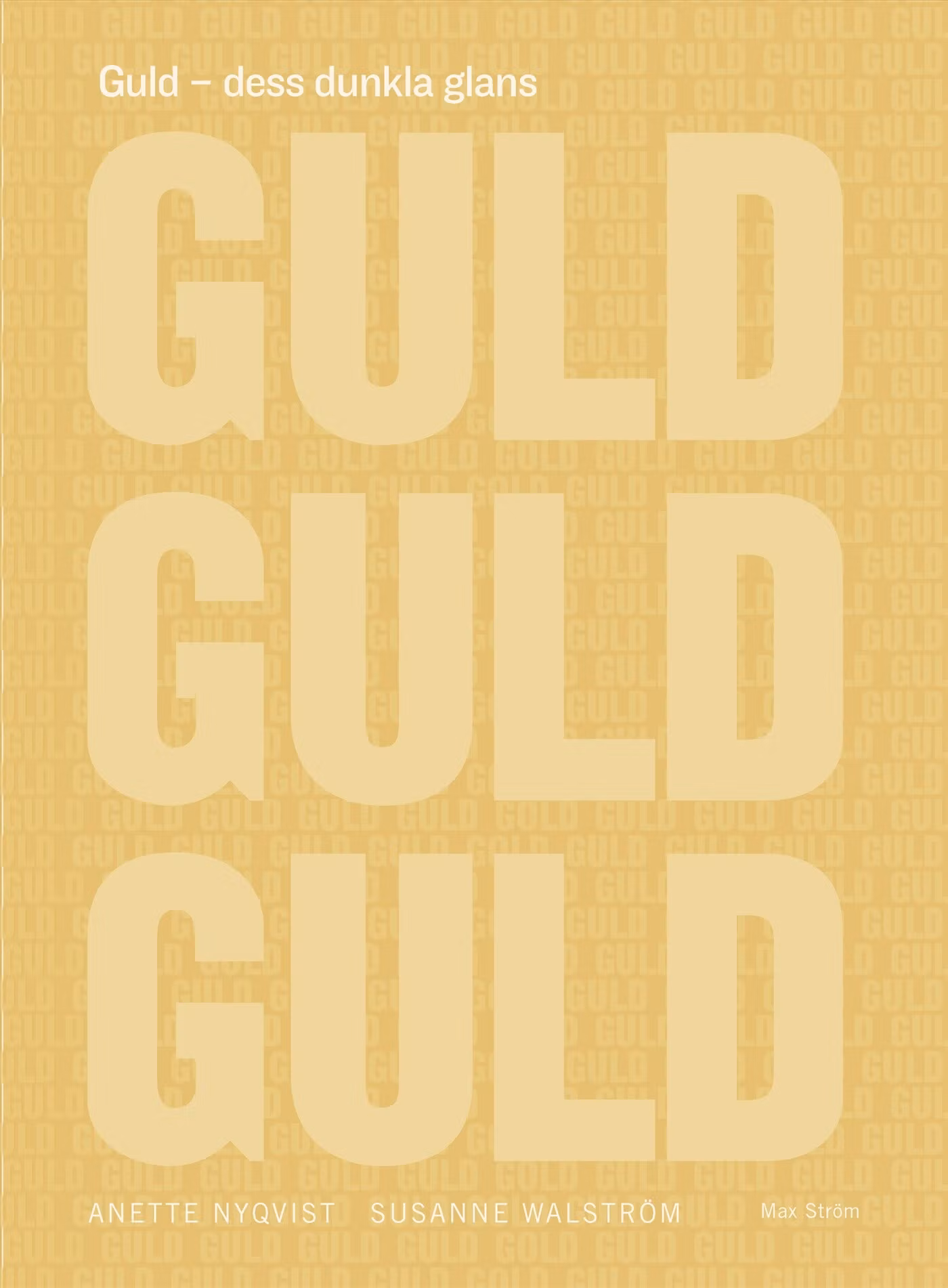 Guld – dess dunkla glans
