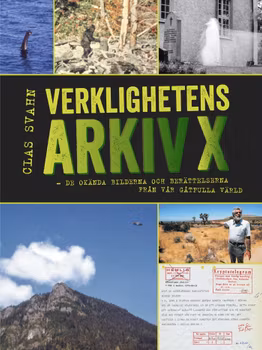 Verklighetens Arkiv X – De okända bilderna och berättelserna från vår gåtfulla värld