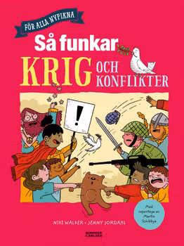 Så funkar krig och konflikter