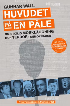 Huvudet på en påle – Om statlig mörkläggning och terror i demokratier