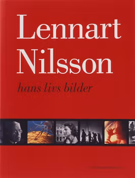 Originalutgåva - Lennart Nilsson - hans livs bilder