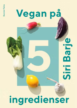 Vegan på 5 ingredienser