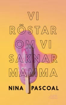 Vi röstar om vi saknar mamma