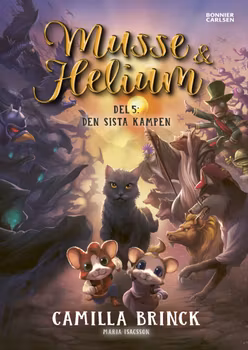 Musse & Helium. Den sista kampen