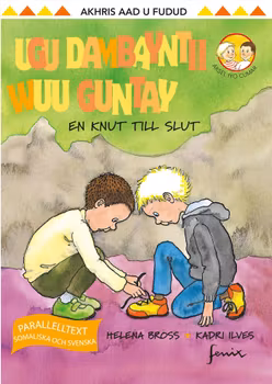 En knut till slut. Parallelltext somalisk-svensk