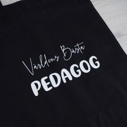 Tygkasse/Tygpåse - Världens bästa pedagog