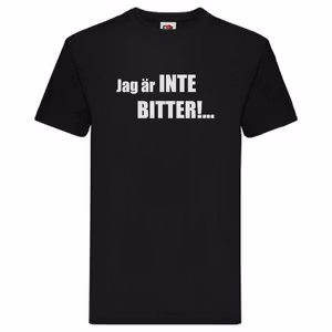 T-Shirt - Jag är inte bitter!