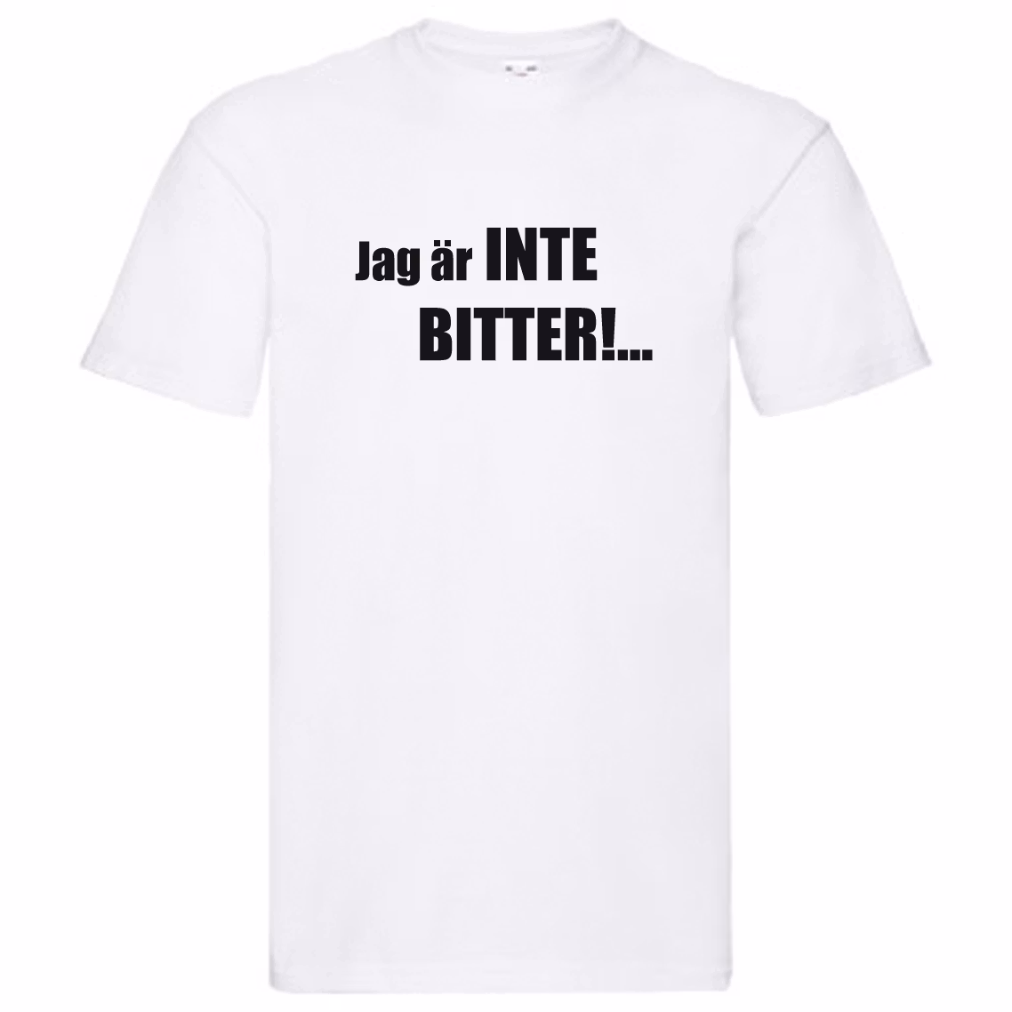 T-Shirt - Jag är inte bitter!