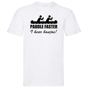 T-Shirt - Paddle faster, I hear banjos