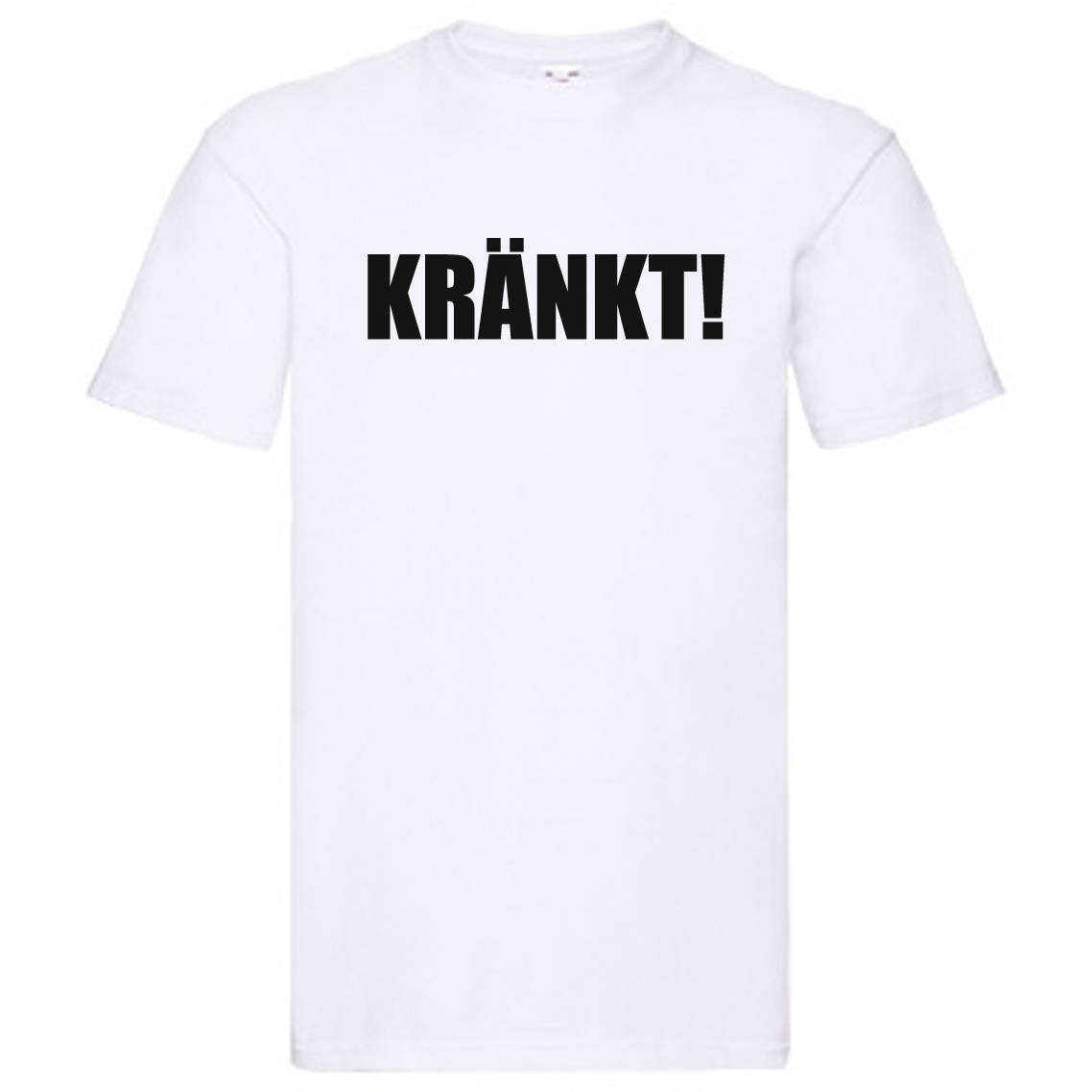 T-Shirt - Kränkt!