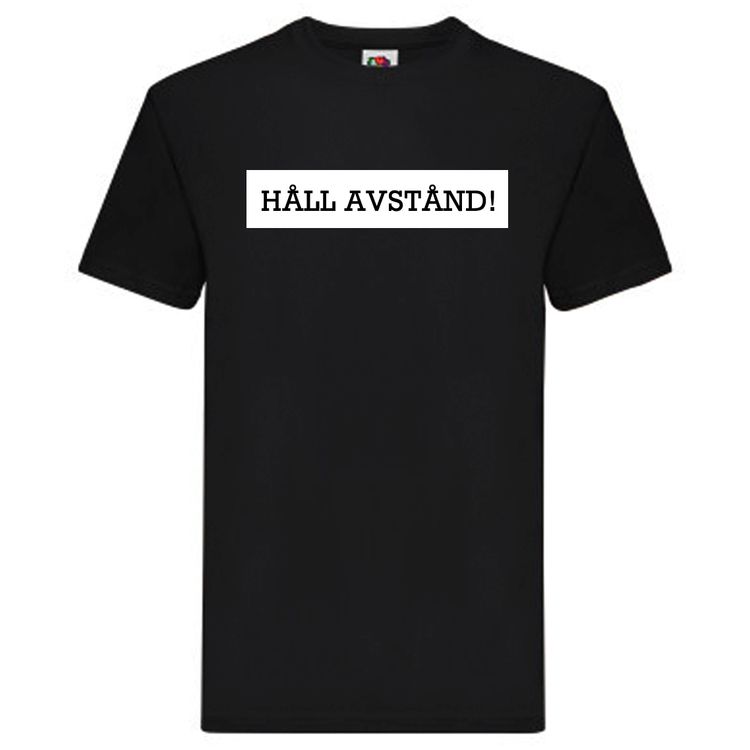 T-Shirt - HÅLL AVSTÅND!
